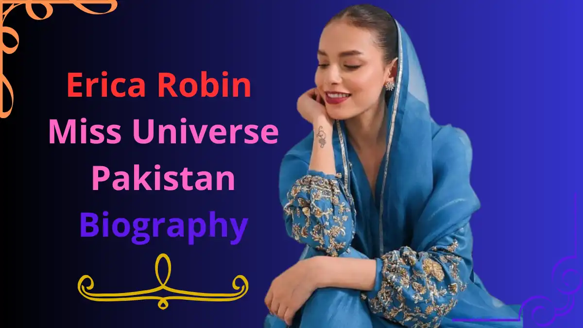 Erica Robin Miss Universe Pakistan Biography, Age, Religion JobAvsar.In