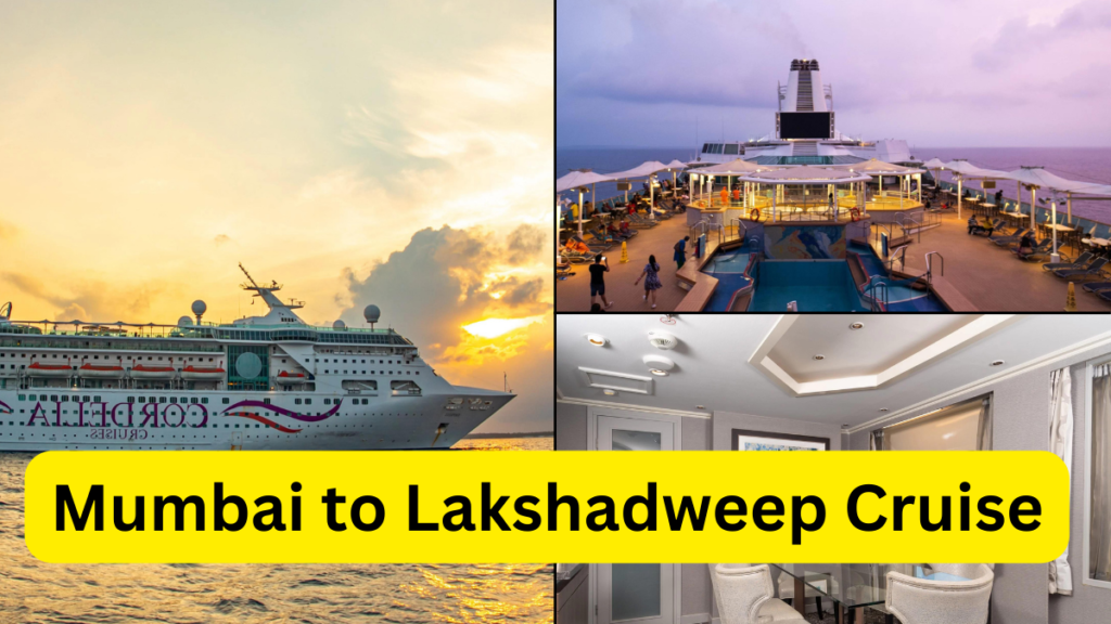 Mumbai to Lakshadweep Cruise Unveiled Sail Away to Paradise JobAvsar.In